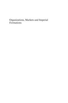 Organizations, Markets and Imperial Formations : Towards an Anthropology of Globalization