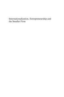 Internationalization, Entrepreneurship and the Smaller Firm : Evidence from Around the World