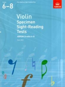 Violin Specimen Sight-Reading Tests, ABRSM Grades 6-8 : from 2012