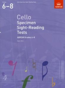 Cello Specimen Sight-Reading Tests, ABRSM Grades 6-8 : from 2012