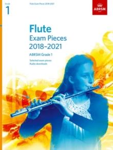 Flute Exam Pieces 2018-2021, ABRSM Grade 1 : Selected from the 2018-2021 syllabus. Score & Part, Audio Downloads