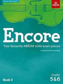 Encore Violin, Book 3, Grades 5 & 6 : Your favourite ABRSM violin exam pieces