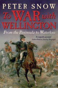 To War with Wellington : From the Peninsula to Waterloo