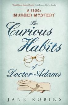 The Curious Habits of Dr Adams : A 1950s Murder Mystery