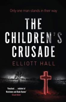 The Children's Crusade : Only one man stands in their way . . .