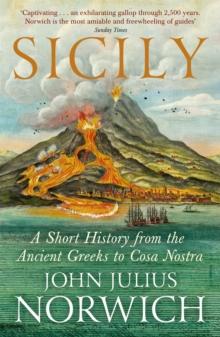 Sicily : A Short History, from the Greeks to Cosa Nostra