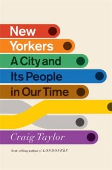 New Yorkers : A City and Its People in Our Time