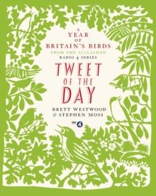 Tweet of the Day : A Year of Britain's Birds from the Acclaimed Radio 4 Series