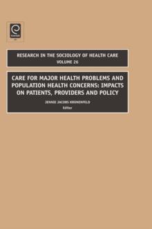 Care for Major Health Problems and Population Health Concerns : Impacts on Patients, Providers and Policy