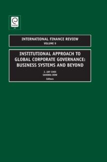 Institutional Approach to Global Corporate Governance : Business Systems and Beyond