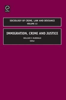 Immigration, Crime and Justice