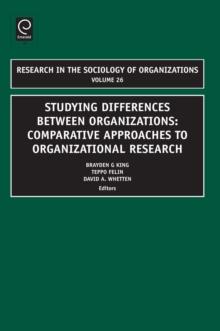 Studying Differences Between Organizations : Comparative Approaches to Organizational Research