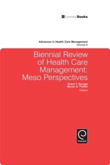 Biennial Review of Health Care Management : Meso Perspectives