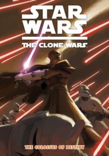 Star Wars - The Clone Wars : Colossus of Destiny v. 4