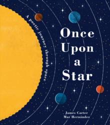 Once Upon a Star : A Poetic Journey Through Space