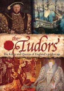 The Tudors : Kings and Queens of England's Golden Age