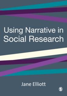 Using Narrative in Social Research : Qualitative and Quantitative Approaches