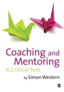 Coaching and Mentoring : A Critical Text