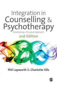 Integration in Counselling & Psychotherapy : Developing a Personal Approach