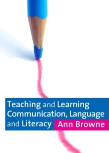 Teaching and Learning Communication, Language and Literacy