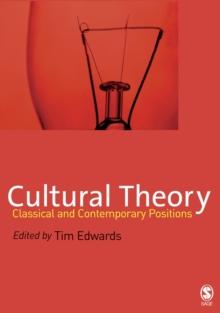 Cultural Theory : Classical and Contemporary Positions