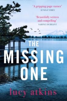 The Missing One : The unforgettable debut thriller from the critically acclaimed author of MAGPIE LANE