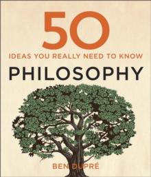 50 Philosophy Ideas You Really Need to Know