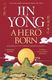 A Hero Born : the bestselling Chinese fantasy phenomenon