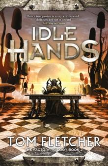 Idle Hands : The Factory Trilogy Book 2