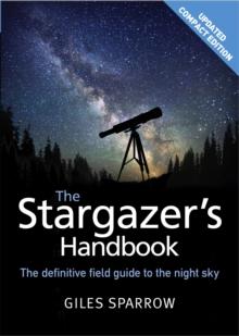 The Stargazer's Handbook : An Atlas of the Night Sky