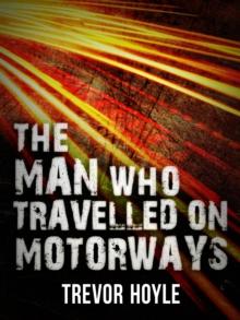 The Man Who Travelled on Motorways