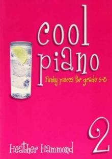 Cool Piano - Book 2 : Funky Pieces for Grade 2-3