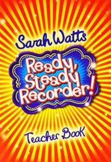 Ready, Steady Recorder! - Teacher Book