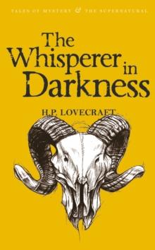 The Whisperer in Darkness : Collected Stories Volume One