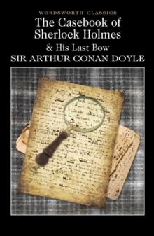 The Casebook of Sherlock Holmes & His Last Bow