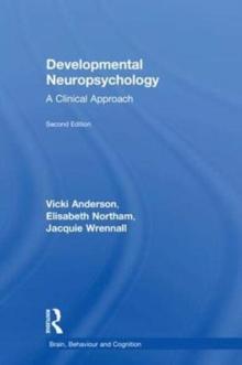 Developmental Neuropsychology : A Clinical Approach