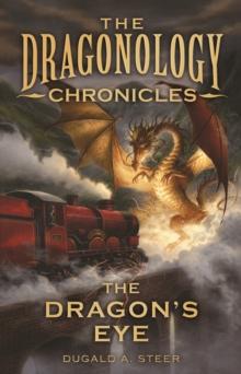 The Dragon's Eye : The Dragonology Chronicles