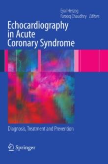 Echocardiography in Acute Coronary Syndrome : Diagnosis, Treatment and Prevention