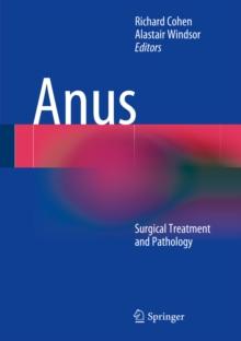 Anus : Surgical Treatment and Pathology