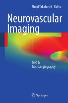 Neurovascular Imaging : MRI & Microangiography