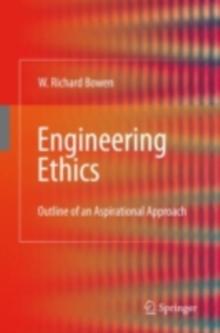 Engineering Ethics : Outline of an Aspirational Approach