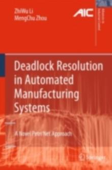 Deadlock Resolution in Automated Manufacturing Systems : A Novel Petri Net Approach