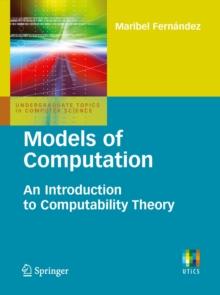 Models of Computation : An Introduction to Computability Theory