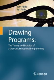 Drawing Programs: The Theory and Practice of Schematic Functional Programming