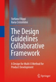 The Design Guidelines Collaborative Framework : A Design for Multi-X Method for Product Development