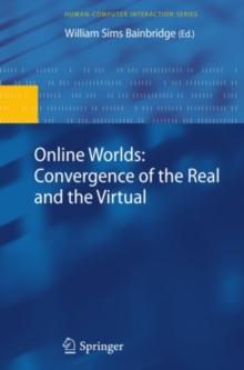 Online Worlds: Convergence of the Real and the Virtual