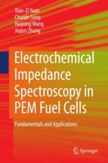 Electrochemical Impedance Spectroscopy in PEM Fuel Cells : Fundamentals and Applications