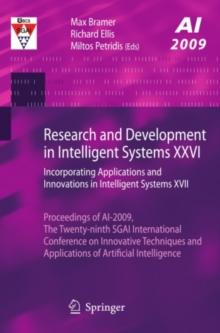 Research and Development in Intelligent Systems XXVI : Incorporating Applications and Innovations in Intelligent Systems XVII