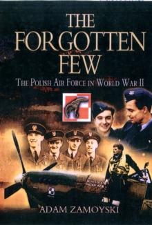 The Forgotten Few : The Polish Air Force in World War II