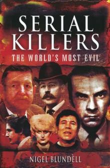 Serial Killers: The World's Most Evil